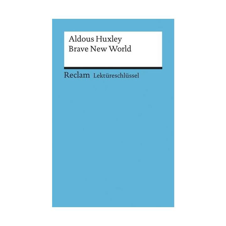 Lektüreschlüssel zu Aldous Huxley: Brave New World