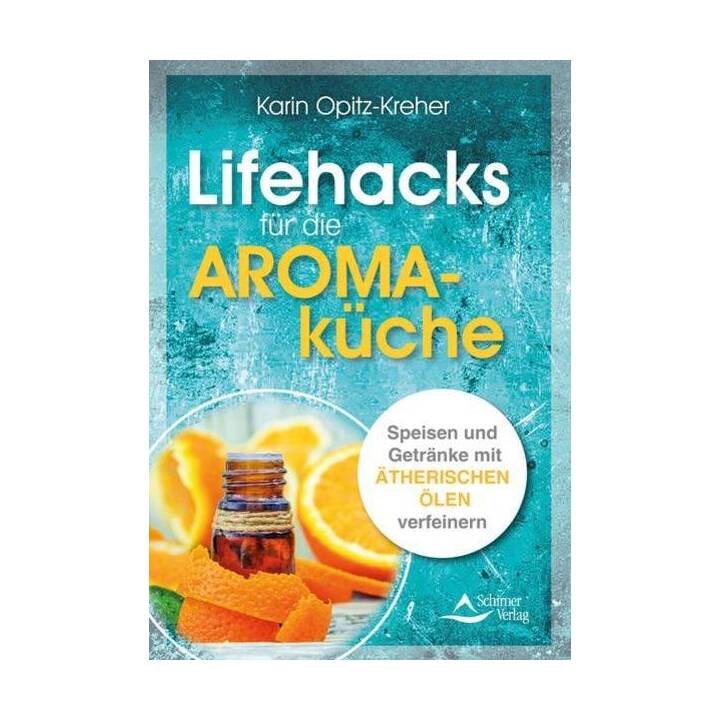 Lifehacks für die Aromaküche