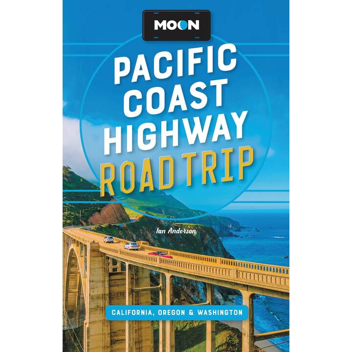 Moon Pacific Coast Highway Road Trip (Fourth Edition)