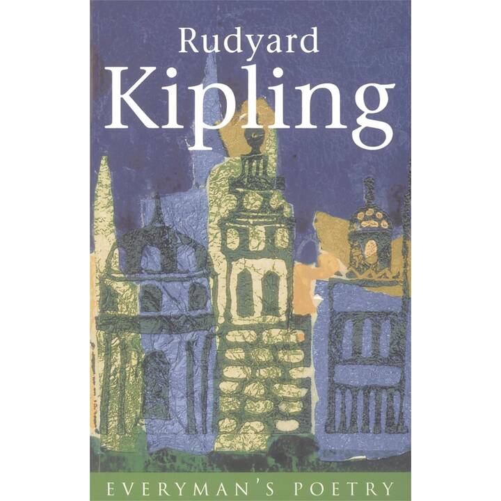 Rudyard Kipling: Everyman Poetry