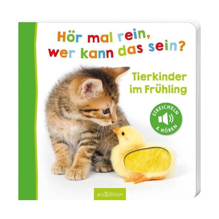 Hör mal rein, wer kann das sein? - Tierkinder im Frühling. Streicheln und hören