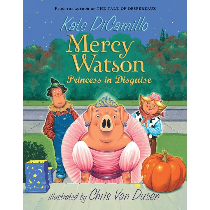 Mercy Watson: Princess in Disguise