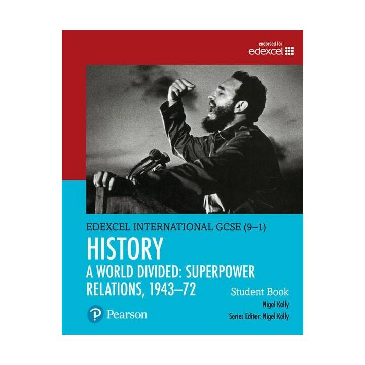 Pearson Edexcel International GCSE (9-1) History: A World Divided: Superpower Relations, 1943-72 Student Book