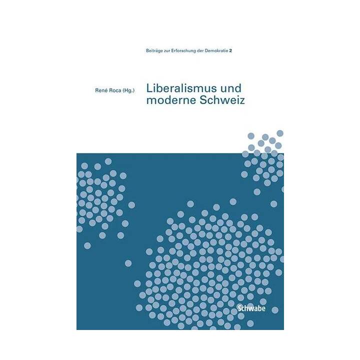 Liberalismus und moderne Schweiz
