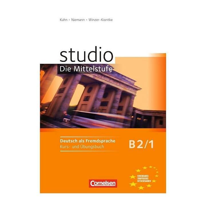 Studio Die Mittelstufe 1 B2. Kurs- und Übungsbuch