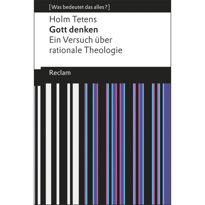 Gott denken. Ein Versuch über rationale Theologie