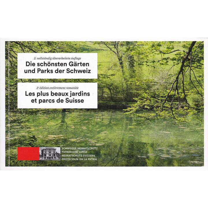 Die schönsten Gärten und Parks der Schweiz / Les plus beaux jardins et parcs de Suisse