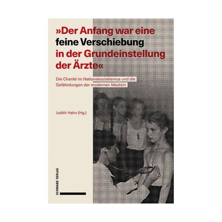 Der Anfang war eine feine Verschiebung in der Grundeinstellung der Ärzte