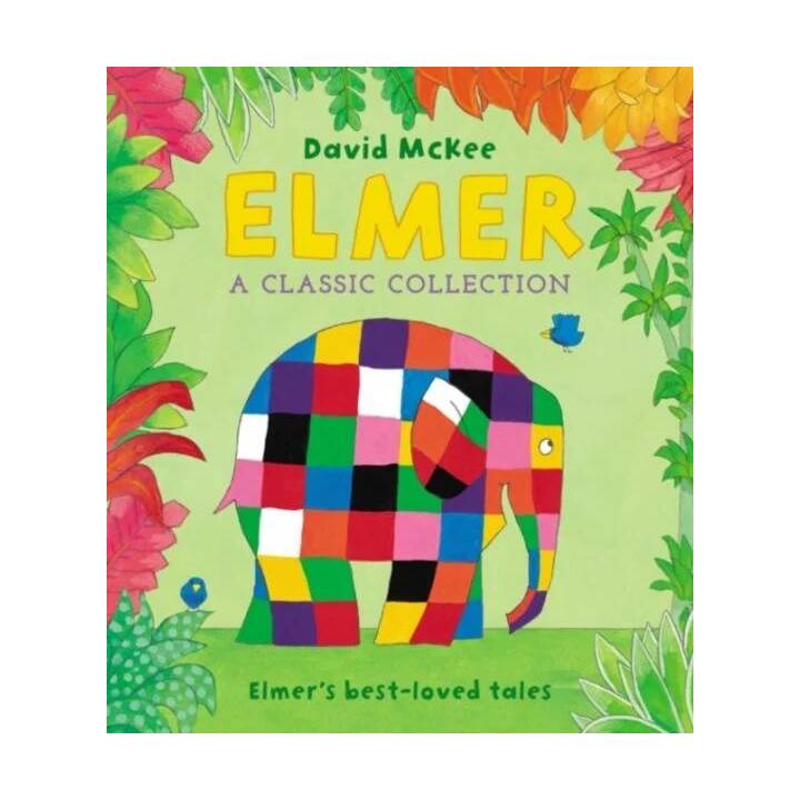 Elmer: A Classic Collection. Elmer's best-loved tales