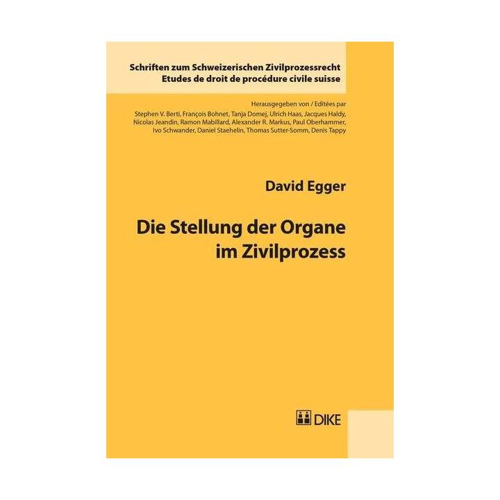 Die Stellung der Organe im Zivilprozess