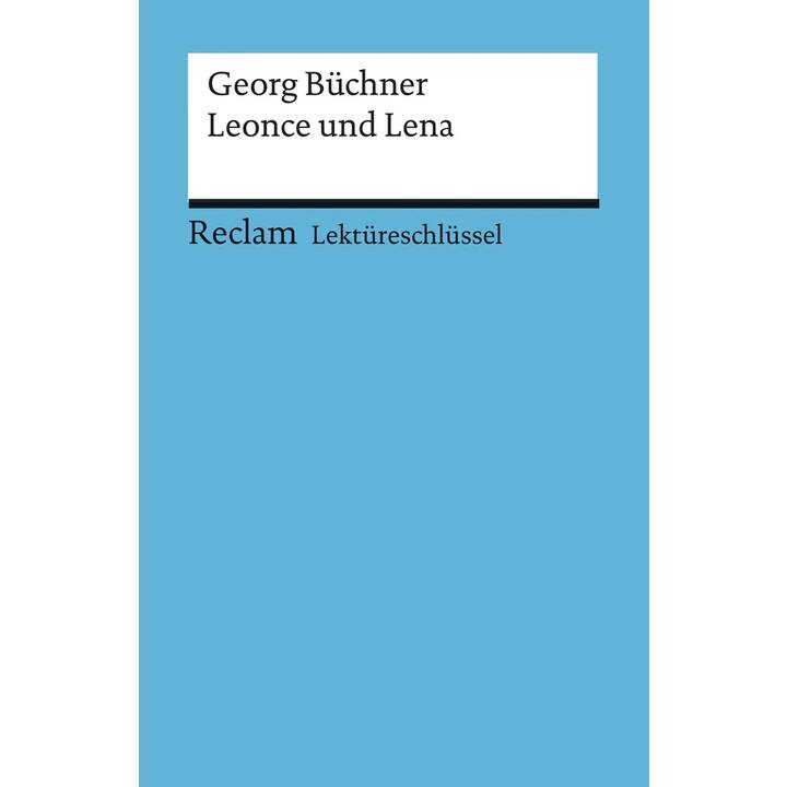 Lektüreschlüssel zu Georg Büchner: Leonce und Lena
