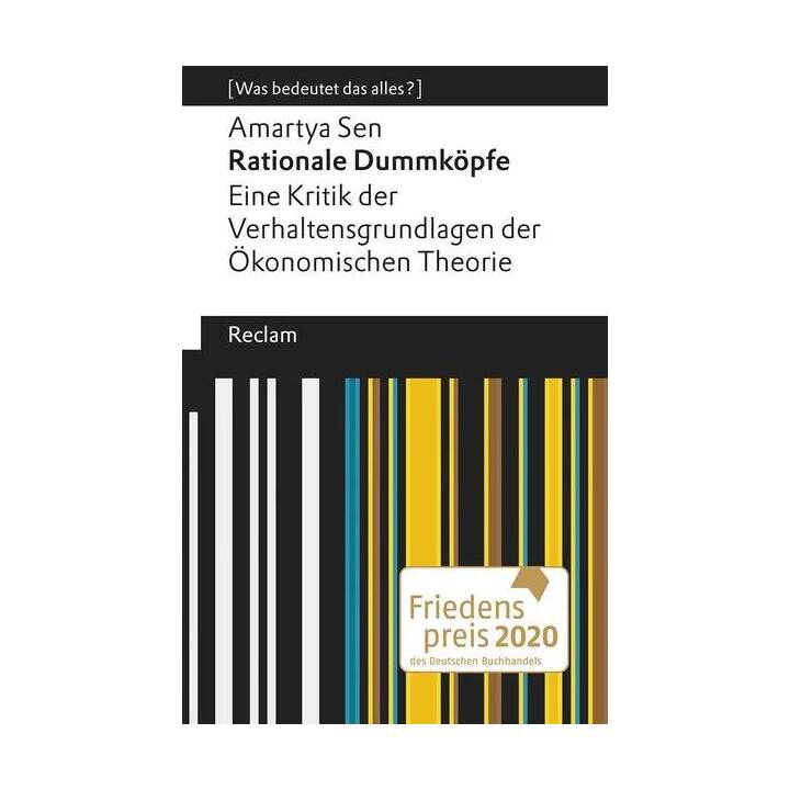 Rationale Dummköpfe. Eine Kritik der Verhaltensgrundlagen der Ökonomischen Theorie