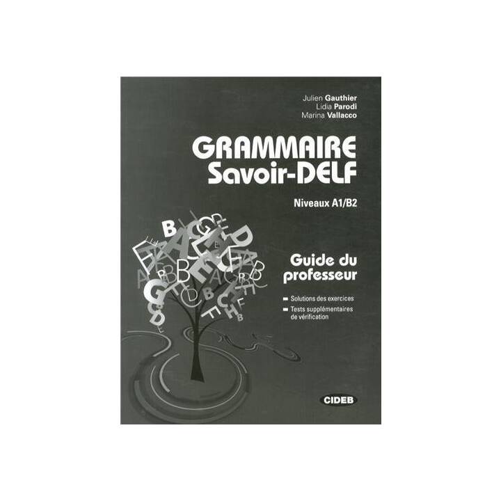 Grammaire savoir-DELF A1/B2. Corrigés. Lehrermaterial
