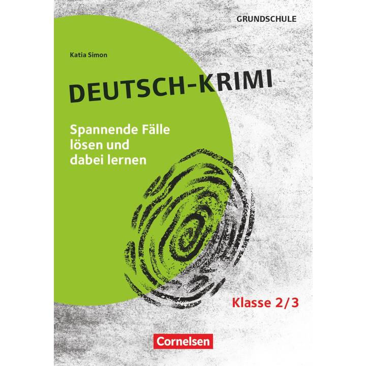 Lernkrimis für die Grundschule, Deutsch, Klasse 2/3, Deutsch-Krimi, Spannenden Fälle lösen und dabei lernen, Kopiervorlagen