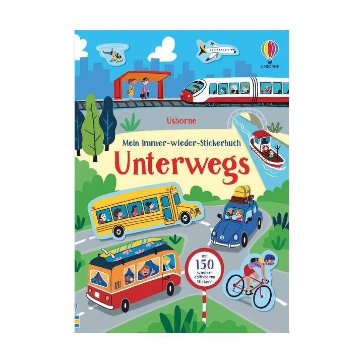 Mein Immer-wieder-Stickerbuch: Unterwegs