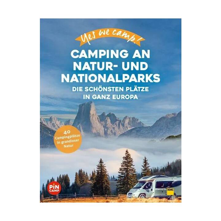 Yes we camp! Camping an Natur- und Nationalparks