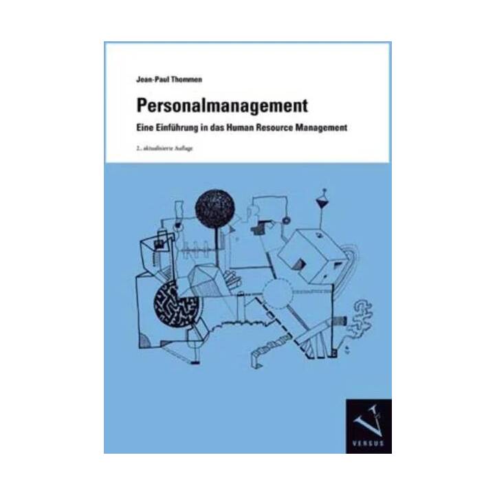 Personalmanagement. Eine Einführung in das Human Resource Management