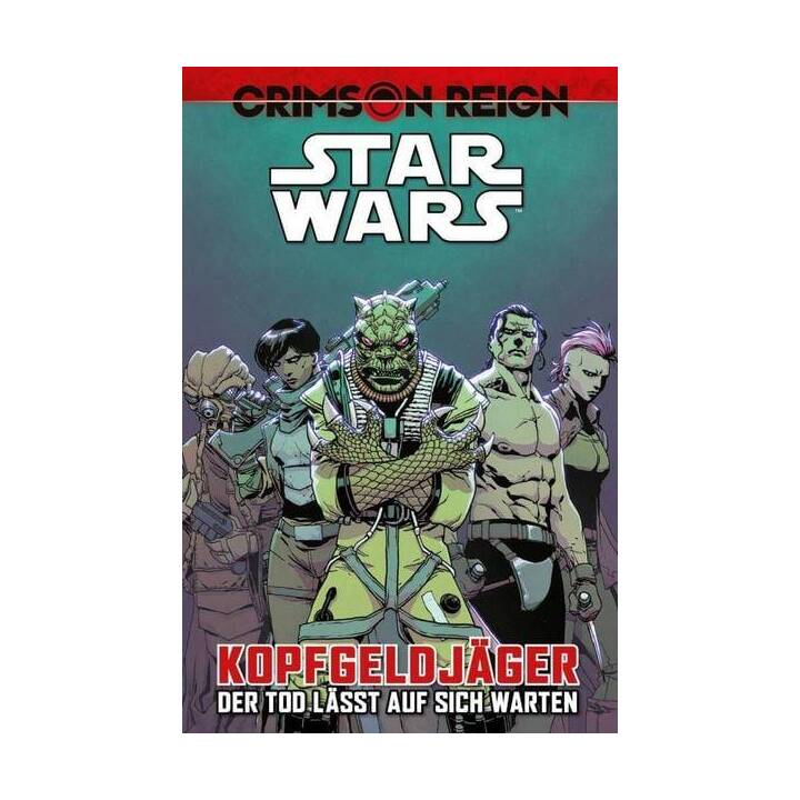 Star Wars Comics: Kopfgeldjäger IV - Crimson Reign - Der Tod lässt auf sich warten