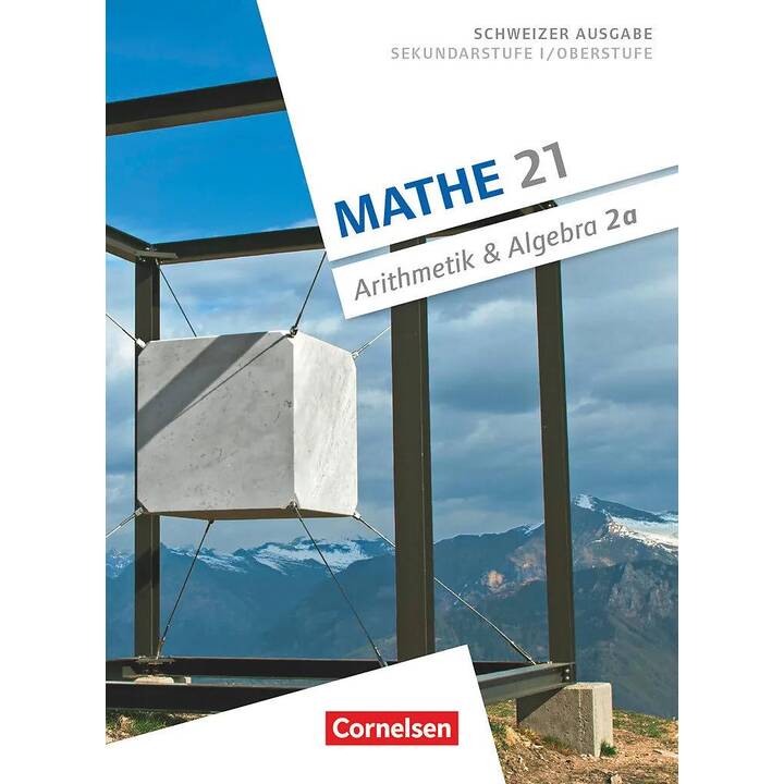 Mathe 21, Sekundarstufe I/Oberstufe, Arithmetik und Algebra, Band 2, Schülerbuch A