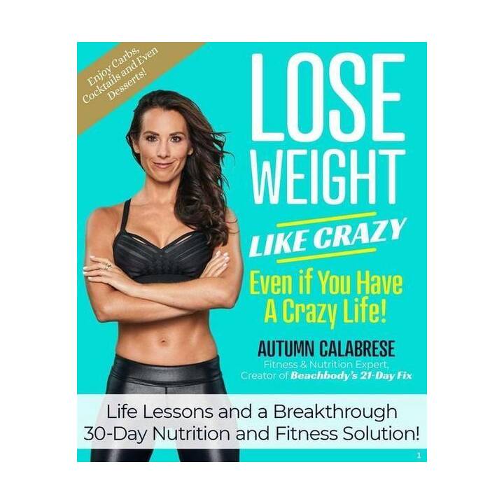 Lose Weight Like Crazy Even If You Have a Crazy Life!