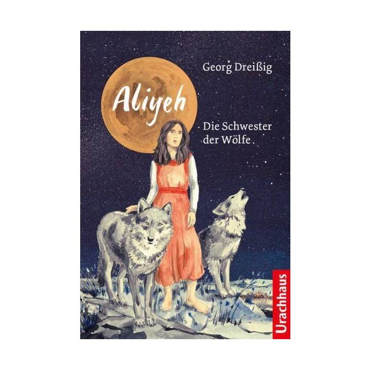 Aliyeh. Die Schwester der Wölfe