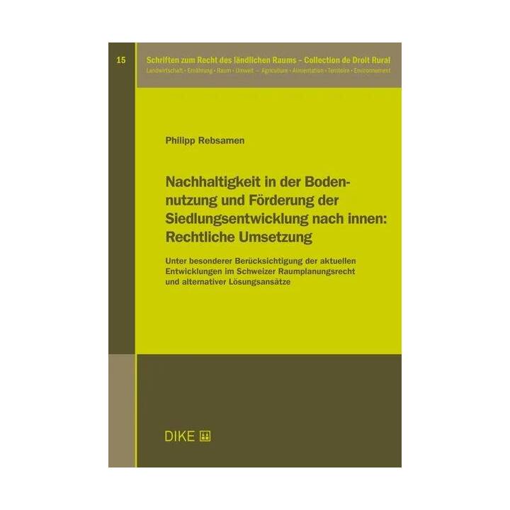 Nachhaltigkeit in der Bodennutzung und Förderung der Siedlungsentwicklung nach innen: Rechtliche Umsetzung