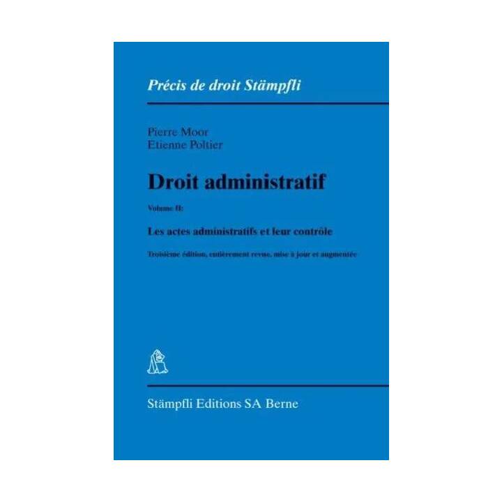 Droit administratif. Volume II: Les actes administratifs et leur contrôle