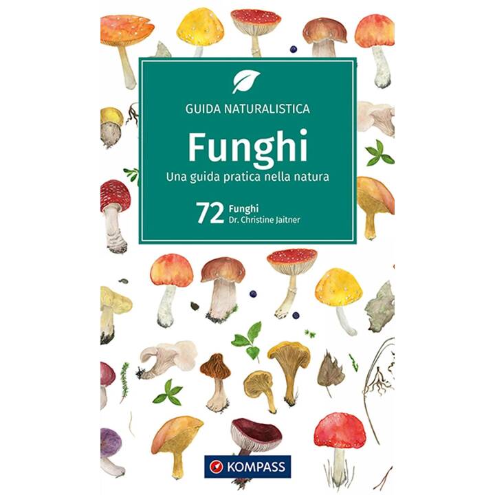 Guida naturalistica Funghi / Una guida pratica nella natura