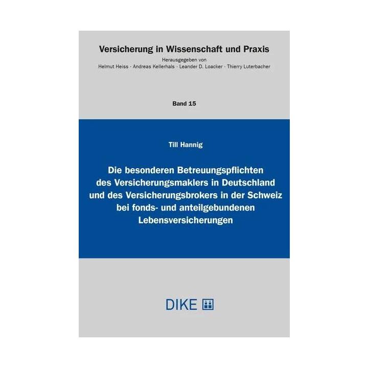 Die besonderen Betreuungspflichten des Versicherungsmaklers in Deutschland und des Versicherungsbrokers in der Schweiz bei fonds- und anteilgebundenen Lebensversicherungen