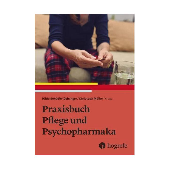 Praxisbuch Pflege und Psychopharmaka