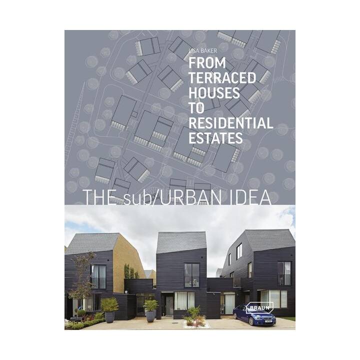 The sub/Urban Idea: From Terraced Houses to Residential Estates