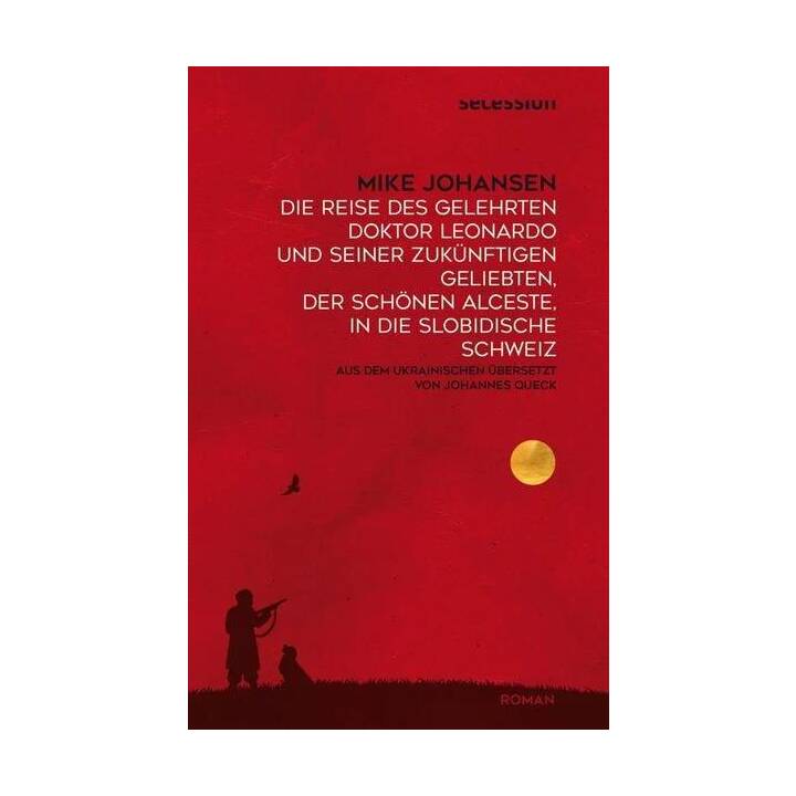 Die Reise des gelehrten Doktor Leonardo uns seiner zukünftigen Geliebten, der schönen Alceste, in die slobidische Schweiz