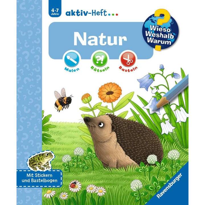 Wieso? Weshalb? Warum? aktiv-Heft: Natur