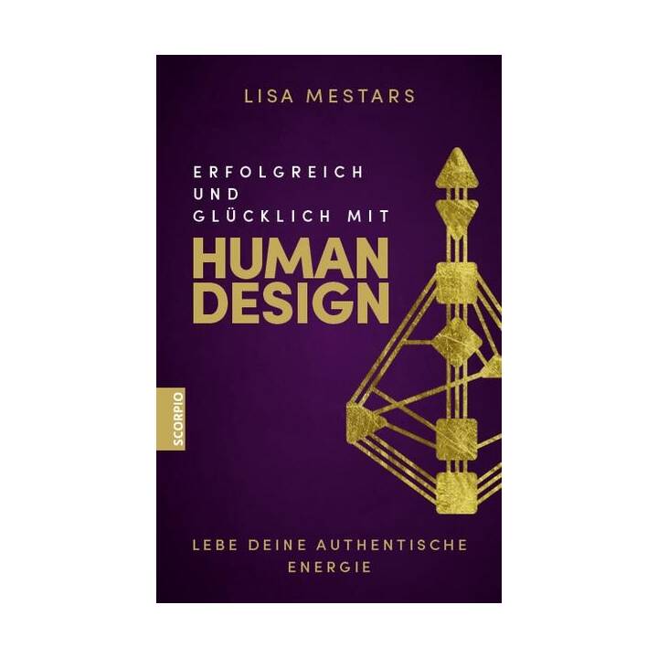 Erfolgreich und glücklich mit Human Design