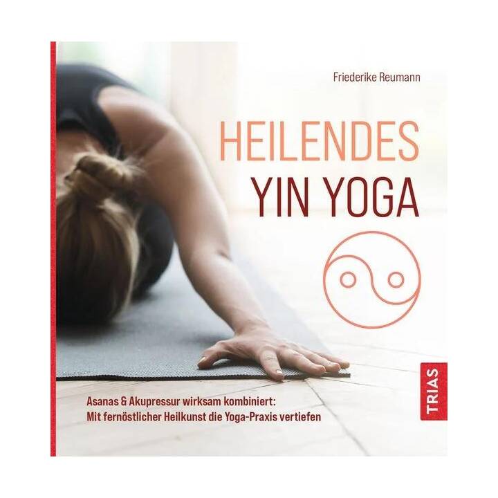 Heilendes Yin Yoga