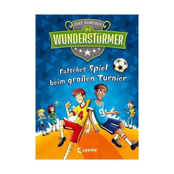 Der Wunderstürmer (Band 7) - Falsches Spiel beim grossen Turnier