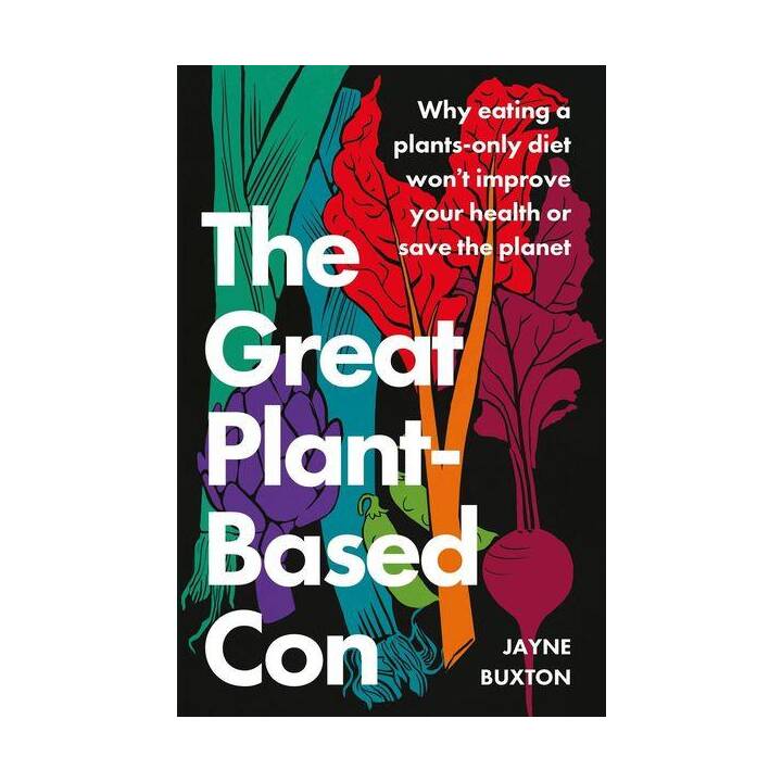 The Great Plant-Based Con