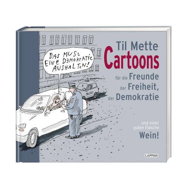 Cartoons für Freunde der Freiheit, der Demokratie und einer guten Flasche Wein