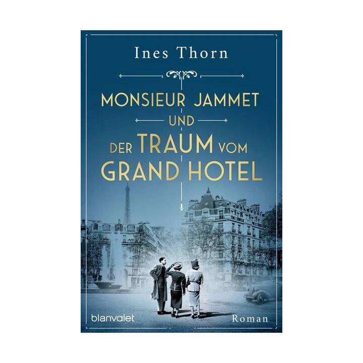 Monsieur Jammet und der Traum vom Grand Hotel