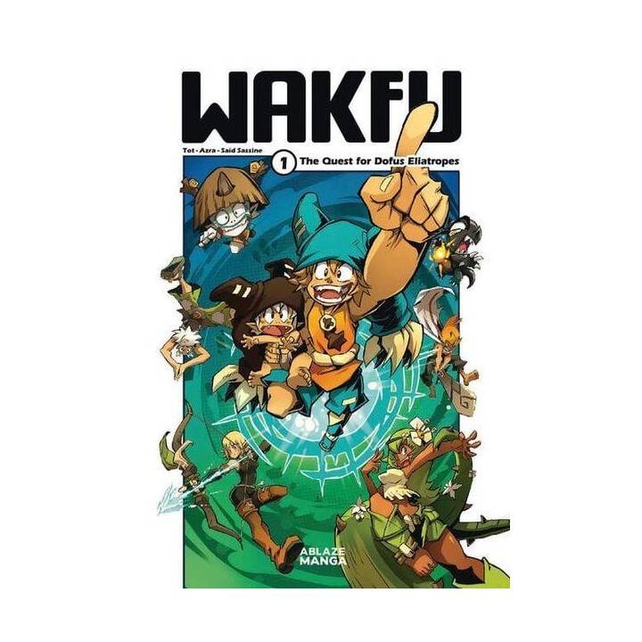 Wakfu Manga Vol 1: The Quest For The Eliatrope Dofus