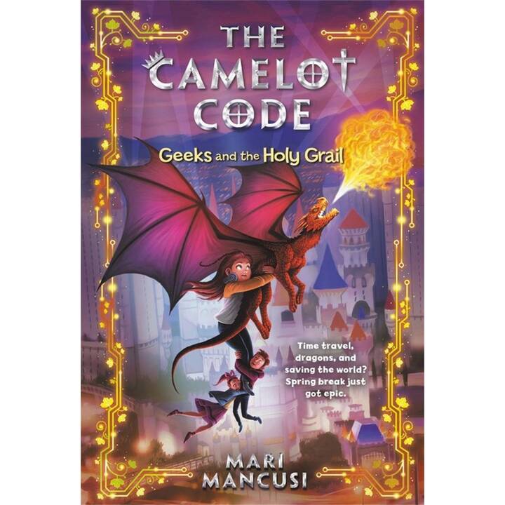 The Camelot Code: Geeks and the Holy Grail