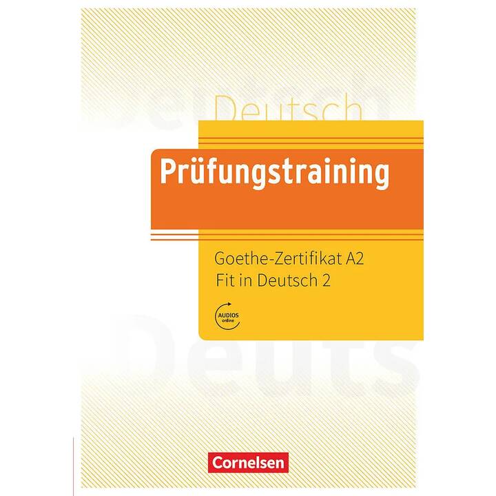 Prüfungstraining DaF, A2, Goethe-Zertifikat A2: Fit in Deutsch 2, Übungsbuch mit Lösungen und Audios als Download