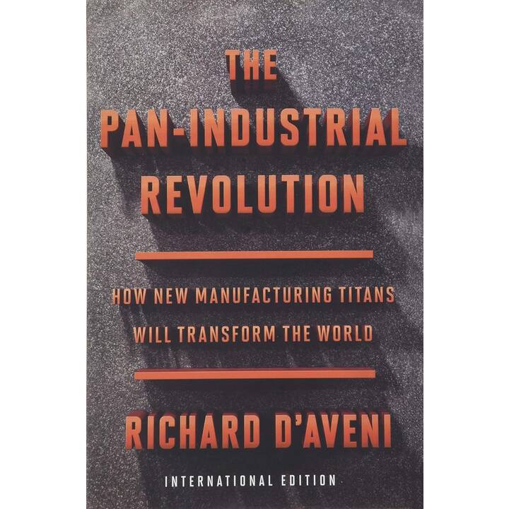 The Pan-Industrial Revolution (International Edition)