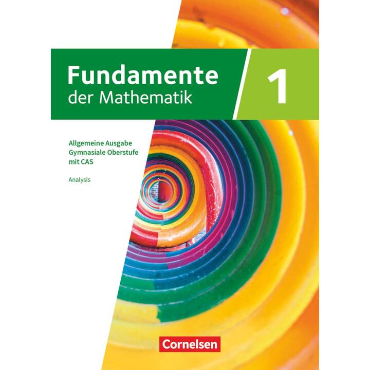 Fundamente der Mathematik, Allgemeine Ausgabe ab 2024 - mit CAS-/MMS-Schwerpunkt, Band 1, Analysis, Schulbuch