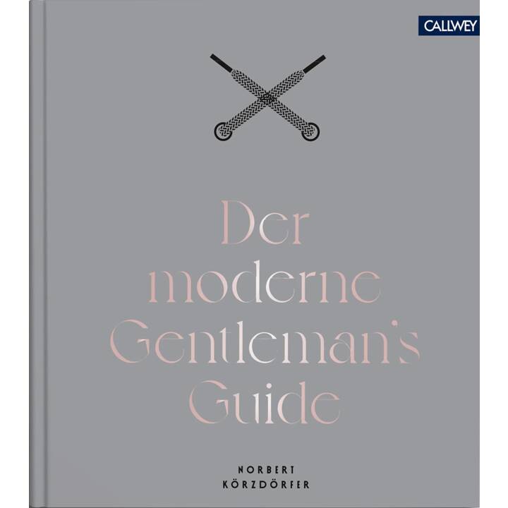 Der moderne Gentleman`s Guide