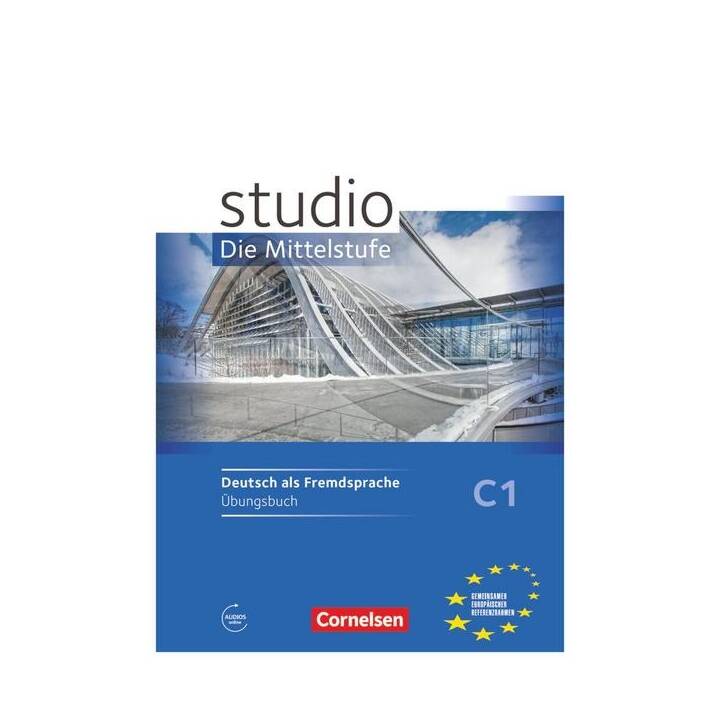 Studio: Die Mittelstufe, Deutsch als Fremdsprache, C1, Übungsbuch, Mit Hörtexten des Übungsteils als MP3-Download