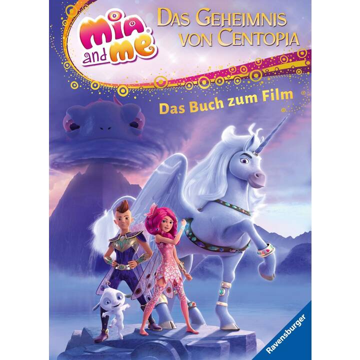 Mia and me - Das Geheimnis von Centopia: Das Buch zum Film