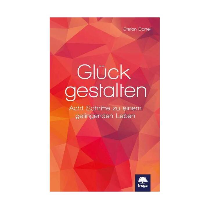 Glück gestalten