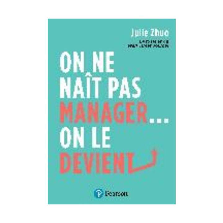 On ne naît pas manager, on le devient