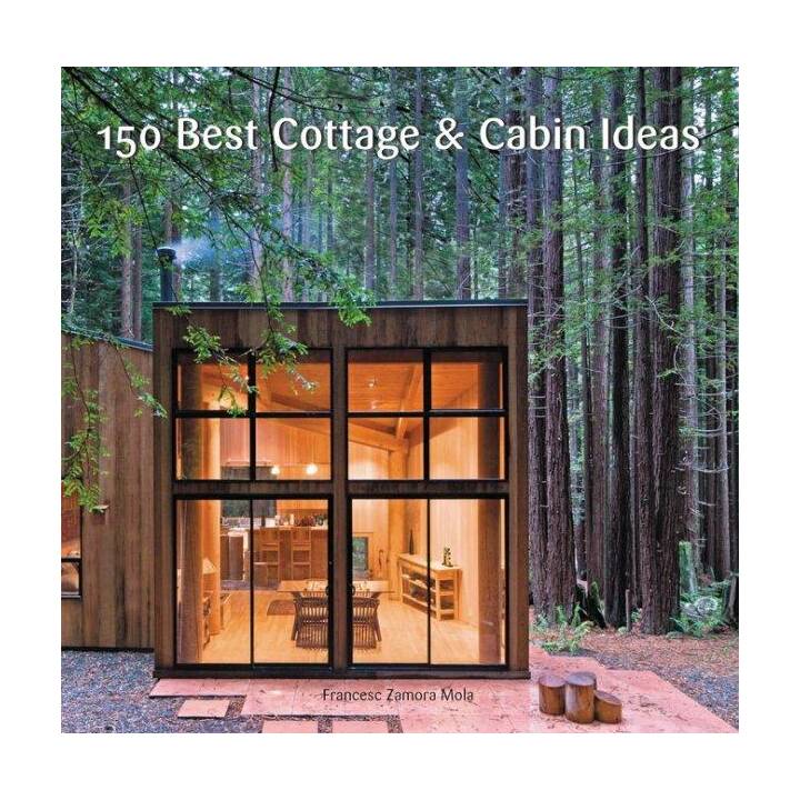 150 Best Cottage and Cabin Ideas